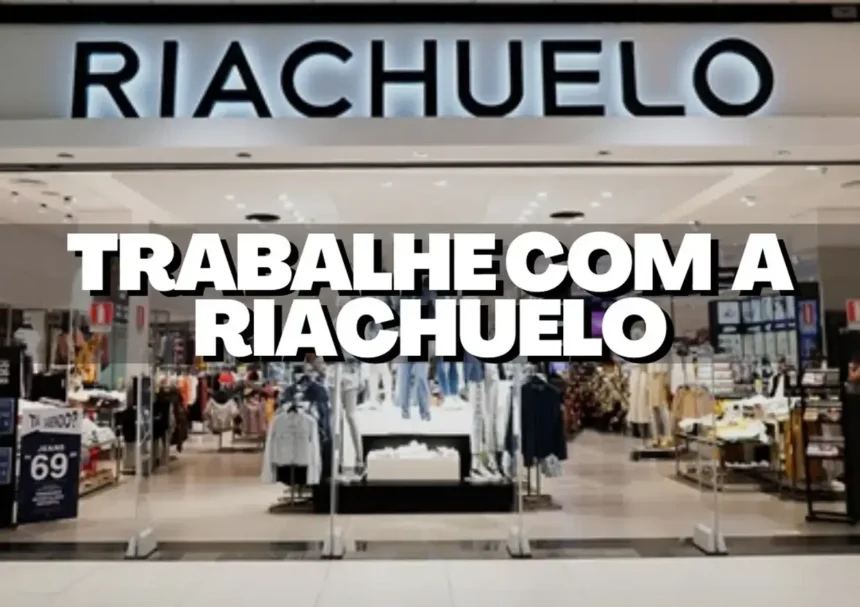 Nível Médio: Riachuelo abre vaga para Operador de Caixa