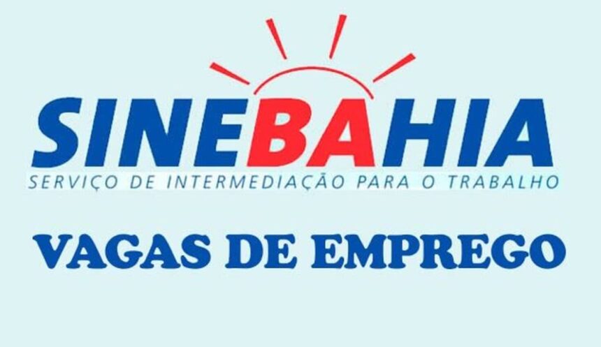 SineBahia informa as oportunidades para esta Sexta-feira (10/03)