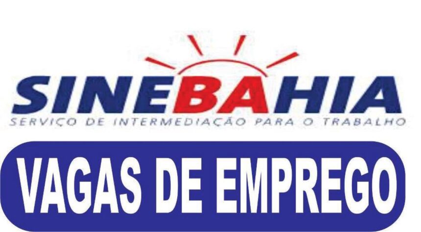 SineBahia anuncia as oportunidades para esta Quarta-feira (22/03)